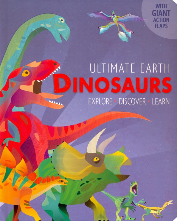 Ultimate earth. Dino Miranda. Baker Miranda "Dinosaurs". First Explorers: Dinosaurs.