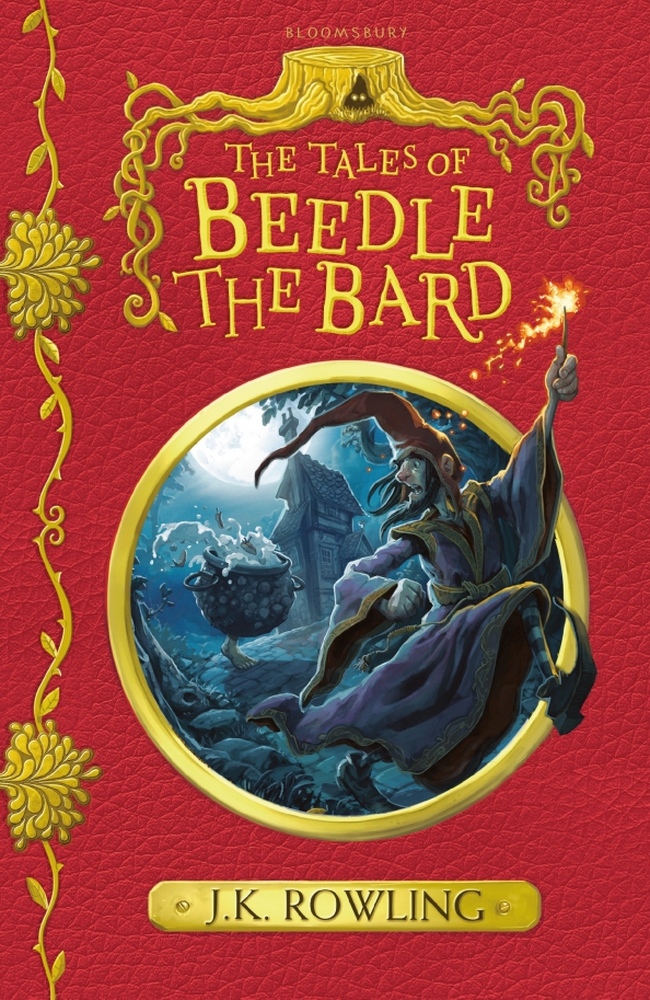 The Tales of Beedle the Bard. Сказки барда Бидля, Дж.к.Роулинг. Сказки барда Бидля книга.