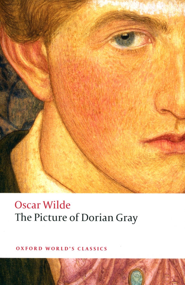 Портрет оскара уайльда книга. The picture of Dorian Gray книга. The picture of Dorian Gray. Oscar Wilde the picture of Dorian Gray. Оскар Уайльд в Оксфорде.